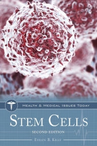 Title: Stem Cells, 2nd Edition, Author: Evelyn B. Kelly
