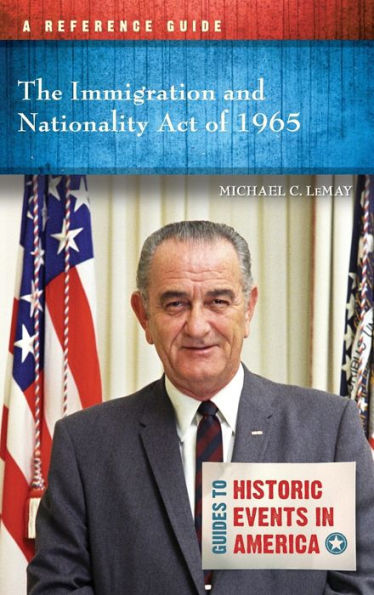 The Immigration and Nationality Act of 1965: A Reference Guide