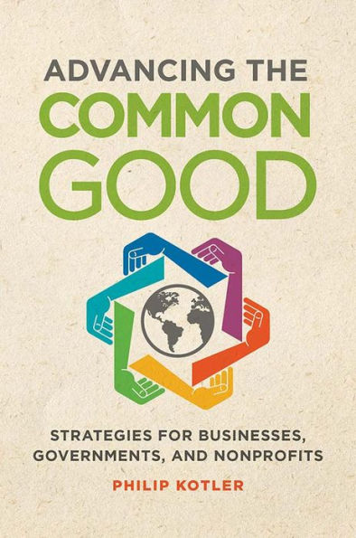 Advancing the Common Good: Strategies for Businesses, Governments, and Nonprofits