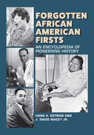 Title: Forgotten African American Firsts: An Encyclopedia of Pioneering History, Author: Hans A. Ostrom