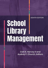 Title: School Library Management, 8th Edition, Author: Carl A. Harvey II