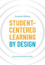 Student-Centered Learning by Design