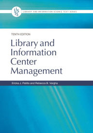 Title: Library and Information Center Management, Author: Ericka J. Patillo