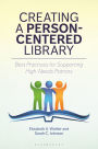 Creating a Person-Centered Library: Best Practices for Supporting High-Needs Patrons