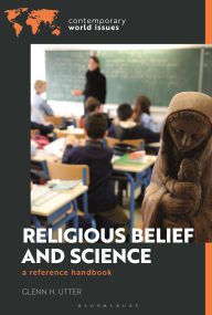Title: Religious Belief and Science: A Reference Handbook, Author: Glenn H. Utter