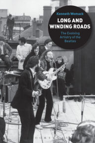 Title: Long and Winding Roads: The Evolving Artistry of the Beatles, Author: Kenneth Womack