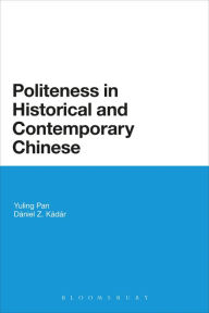Title: Politeness in Historical and Contemporary Chinese, Author: Yuling Pan