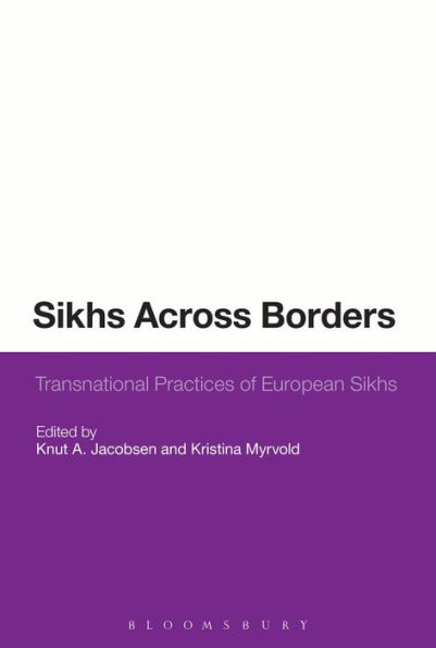Sikhs Across Borders: Transnational Practices of European Sikhs