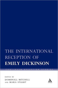 Title: The International Reception of Emily Dickinson, Author: Domhnall Mitchell