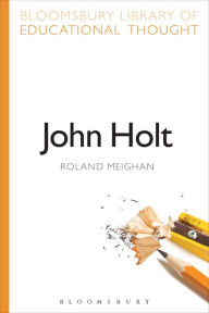 Title: John Holt, Author: Roland Meighan
