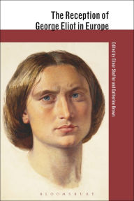 Title: The Reception of George Eliot in Europe, Author: Elinor Shaffer