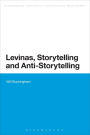 Levinas, Storytelling and Anti-Storytelling