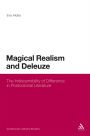 Magical Realism and Deleuze: The Indiscernibility of Difference in Postcolonial Literature