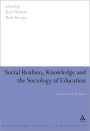 Social Realism, Knowledge and the Sociology of Education: Coalitions of the Mind