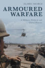 Armoured Warfare: A Military, Political and Global History