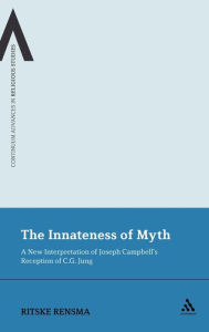 Title: The Innateness of Myth: A New Interpretation of Joseph Campbell's Reception of C.G. Jung, Author: Ritske Rensma