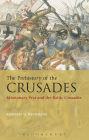 The Prehistory of the Crusades: Missionary War and the Baltic Crusades