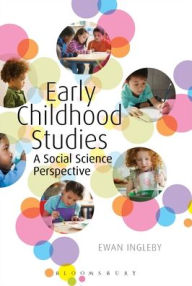 Title: Early Childhood Studies: A Social Science Perspective, Author: Ewan Ingleby