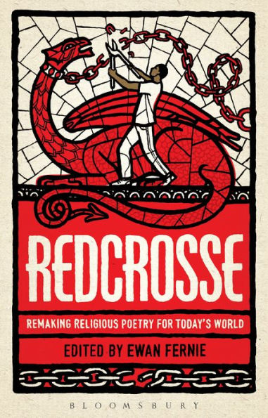 Redcrosse: Remaking Religious Poetry for Today's World