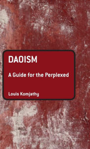Title: Daoism: A Guide for the Perplexed, Author: Louis Komjathy