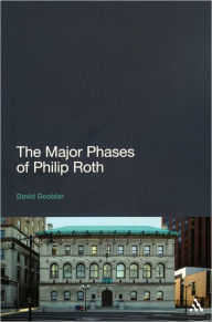 Title: The Major Phases of Philip Roth, Author: David Gooblar
