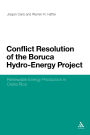 Conflict Resolution of the Boruca Hydro-Energy Project: Renewable Energy Production in Costa Rica