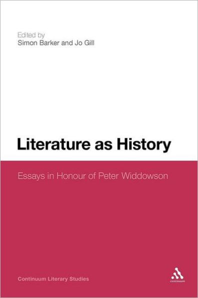 Literature as History: Essays in Honour of Peter Widdowson