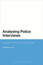 Analysing Police Interviews: Laughter, Confessions and the Tape