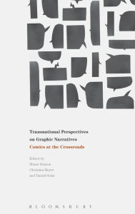 Title: Transnational Perspectives on Graphic Narratives: Comics at the Crossroads, Author: Daniel Stein