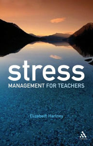 Title: Stress Management for Teachers, Author: Elizabeth Hartney