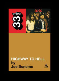 Title: AC/DC's Highway to Hell, Author: Joe Bonomo