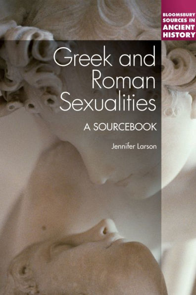 Greek and Roman Sexualities: A Sourcebook / Edition 1