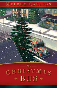Title: The Christmas Bus, Author: Melody Carlson