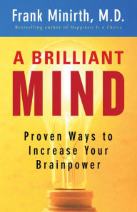 A Brilliant Mind: Proven Ways to Increase Your Brainpower