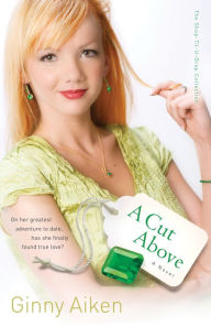Title: A Cut Above (The Shop-Til-U-Drop Collection Book #3): A Novel, Author: Ginny Aiken