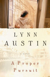 Title: A Proper Pursuit, Author: Lynn Austin