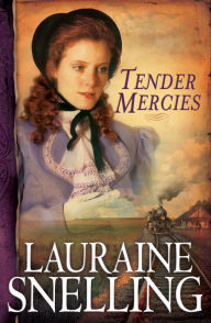 Title: Tender Mercies (Red River of the North Series #5), Author: Lauraine Snelling