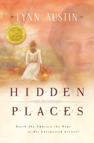 Title: Hidden Places: A Novel, Author: Lynn Austin