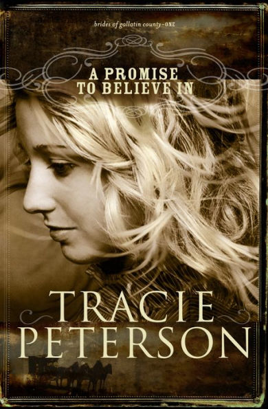 A Promise to Believe In (Brides of Gallatin County Series #1)