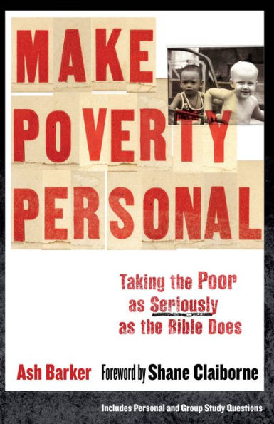 Make Poverty Personal (emersion: Emergent Village resources for communities of faith): Taking the Poor as Seriously as the Bible Does