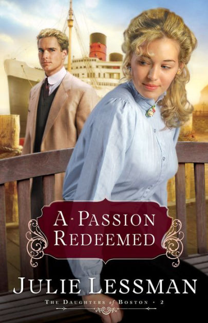 A Passion Redeemed Daughters Of Boston Series 2 By Julie Lessman Paperback Barnes Noble
