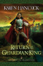 Return of the Guardian-King (Legends of the Guardian-King Series #4)