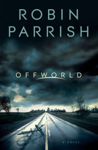 Title: Offworld (Dangerous Times Collection Book #1), Author: Robin Parrish