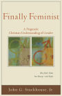 Finally Feminist (Acadia Studies in Bible and Theology): A Pragmatic Christian Understanding of Gender