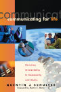 Communicating for Life (RenewedMinds): Christian Stewardship in Community and Media