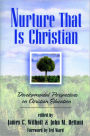 Nurture That Is Christian: Developmental Perspectives on Christian Education