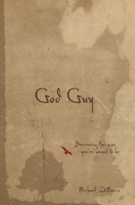 Title: God Guy: Becoming the Man You're Meant to Be, Author: Michael DiMarco