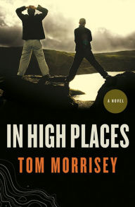 Title: In High Places, Author: Tom Morrisey