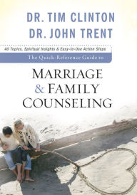 Title: The Quick-Reference Guide to Marriage & Family Counseling, Author: Dr. Tim Clinton