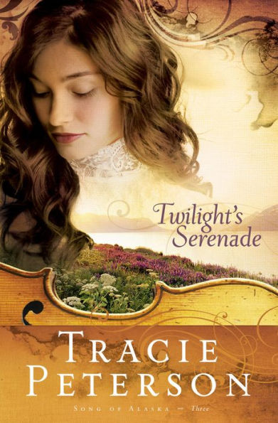 Twilight's Serenade (Song of Alaska Series #3)